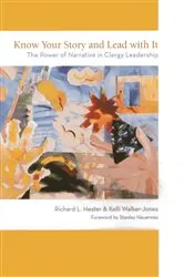 Book cover of Know Your Story and Lead with It by Richard L. Hester