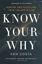 Book cover of Know Your Why by Ken Costa