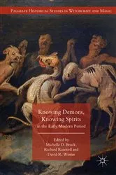 Book cover of Knowing Demons, Knowing Spirits in the Early Modern Period by Michelle D. Brock