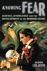 Book cover of Knowing Fear by Jason Colavito
