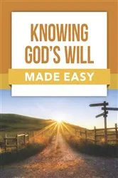 Book cover of Knowing God's Will Made Easy by Rose Publishing