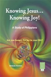Book cover of Knowing Jesus...Knowing Joy! by Melanie Newton