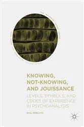 Book cover of Knowing, Not-Knowing, and Jouissance by Raul Moncayo