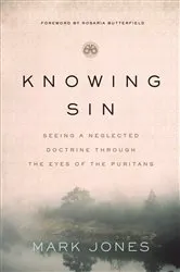Book cover of Knowing Sin by Mark Jones