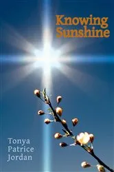 Book cover of Knowing Sunshine by Tonya Jordan