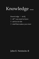 Book cover of Knowledge - Advice for LIfe by John Neirinckx