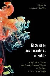 Book cover of Knowledge and Incentives in Policy by Stefanie Haeffele