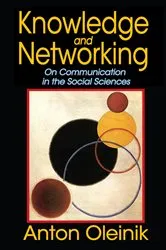 Book cover of Knowledge and Networking by Anton Oleinik
