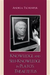 Book cover of Knowledge and Self-Knowledge in Plato's Theaetetus by Tschemplik