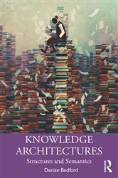 Book cover of Knowledge Architectures by Denise Bedford