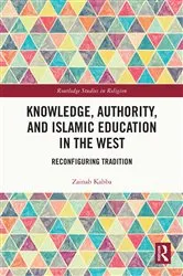 Book cover of Knowledge, Authority, and Islamic Education in the West by Zainab Kabba