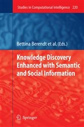 Book cover of Knowledge Discovery Enhanced with Semantic and Social Information by Bettina Berendt