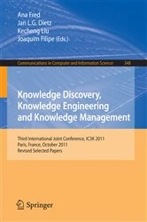 Book cover of Knowledge Discovery, Knowledge Engineering and Knowledge Management by Ana Fred