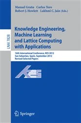 Book cover of Knowledge Engineering, Machine Learning and Lattice Computing with Applications by Manuel Grana