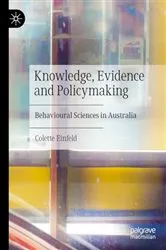 Book cover of Knowledge, Evidence, and Policymaking by Colette Einfeld