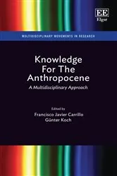 Book cover of Knowledge For The Anthropocene by Francisco J. Carrillo