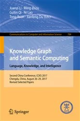 Book cover of Knowledge Graph and Semantic Computing. Language, Knowledge, and Intelligence by Juanzi Li