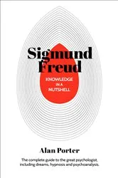 Book cover of Knowledge in a Nutshell: Sigmund Freud by Alan Porter