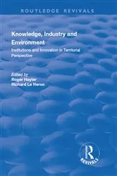 Book cover of Knowledge, Industry and Environment by Richard Le Heron