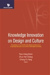 Book cover of Knowledge Innovation On Design And Culture - Proceedings Of The 3rd Ieee International Conference On Knowledge Innovation And Invention 2020 (Ieee Ickii 2020) by Teen-hang Meen