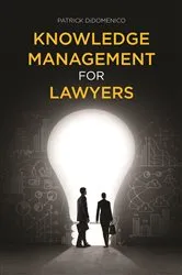 Book cover of Knowledge Management for Lawyers by Patrick Didomenico