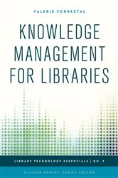 Book cover of Knowledge Management for Libraries by Valerie Forrestal