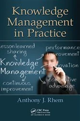 Book cover of Knowledge Management in Practice by Anthony J. Rhem