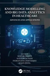 Book cover of Knowledge Modelling and Big Data Analytics in Healthcare by Mayuri Mehta