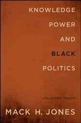Book cover of Knowledge, Power, and Black Politics by Unknown