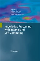 Book cover of Knowledge Processing with Interval and Soft Computing by Chenyi Hu