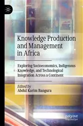 Book cover of Knowledge Production and Management in Africa by Abdul Karim Bangura