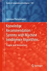 Book cover of Knowledge Recommendation Systems with Machine Intelligence Algorithms by Jarosław Protasiewicz