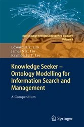 Book cover of Knowledge Seeker - Ontology Modelling for Information Search and Management by Edward H. Y. Lim