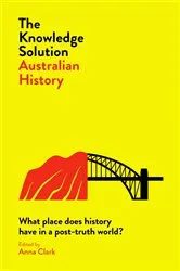 Book cover of Knowledge Solution: Australian History by Anna Clark