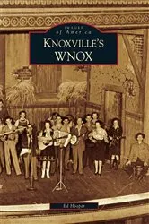 Book cover of Knoxville's WNOX by Ed Hooper