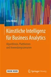 Book cover of Künstliche Intelligenz für Business Analytics by Felix Weber