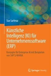 Book cover of Künstliche Intelligenz (KI) für Unternehmenssoftware (ERP) by Siar Sarferaz