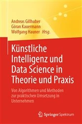 Book cover of KÃ¼nstliche Intelligenz und Data Science in Theorie und Praxis by Andreas Gillhuber