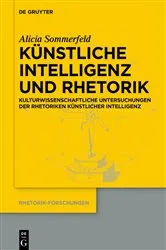 Book cover of Künstliche Intelligenz und Rhetorik by Alicia Sommerfeld