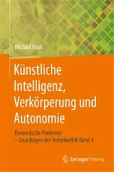 Book cover of Künstliche Intelligenz, Verkörperung und Autonomie by Michael Funk