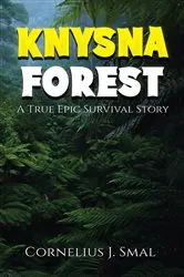 Book cover of Knysna Forest by Cornelius J. Smal