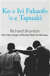 Book cover of Ko e Ivi Fakaofo 'o e Tapuaki by Richard Brunton