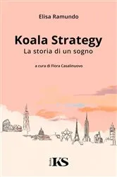 Book cover of Koala Strategy - La storia di un sogno by Unknown