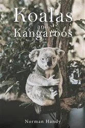 Book cover of Koalas and Kangaroos by Norman Handy