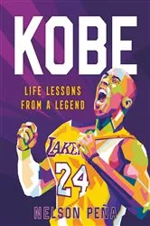 Book cover of Kobe: Life Lessons from a Legend by Unknown