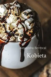 Book cover of Kobieta by Alexandra Berrocal