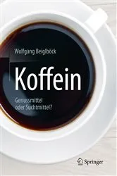 Book cover of Koffein by Wolfgang Beiglböck