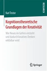 Book cover of Kognitionstheoretische Grundlagen der Kreativität by Karl Testor