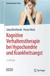 Book cover of Kognitive Verhaltenstherapie bei Hypochondrie und Krankheitsangst (3rd ed.) by Gaby Bleichhardt