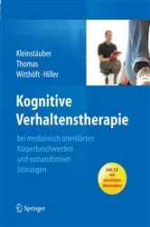 Book cover of Kognitive Verhaltenstherapie bei medizinisch unerklärten Körperbeschwerden und somatoformen Störungen by Maria Kleinstäuber